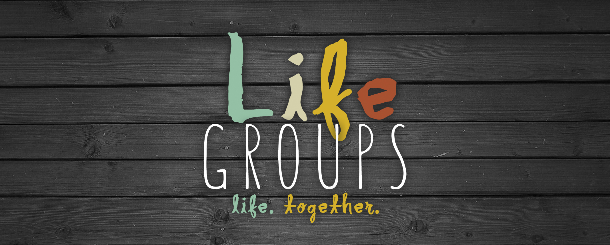 life groups